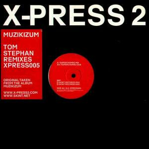 X-Press 2 — Muzikizum (Tom Stephan Remixes)