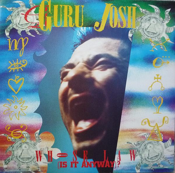 Guru Josh — Whose Law (Is It Anyway)?
