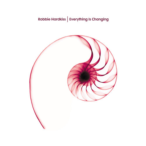 Robbie Hardkiss — Everything Is Changing*