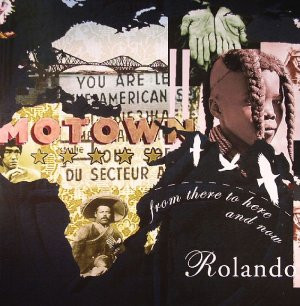 Rolando — From There To Here And Now